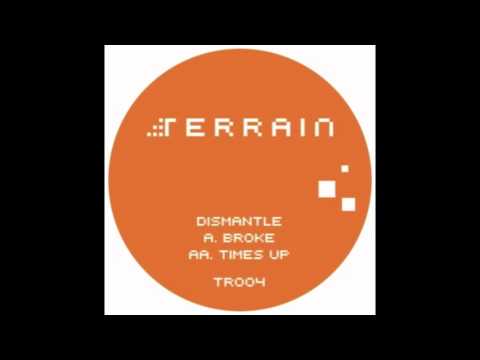 Dismantle - Broke (TR004)