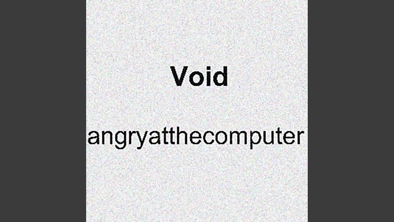 Assista a Void no YouTube Assista a Void no YouTube