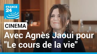 'Le cours de la vie' ou l'amour du scénario selon Agnès Jaoui • FRANCE 24