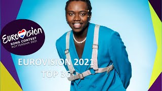 Eurovision 2021: My top 36