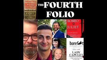 Fourth Folio Shakespeare: Romeo & Juliet with Panelists David Serero, Emily Gallagher & Melissa Bell