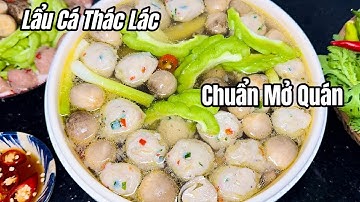Món Lẩu Cá Thác Lác Ai Cũng Thích, Công Thức Chuẩn Để Mở Quán Rất Nhiều Người Cần #278