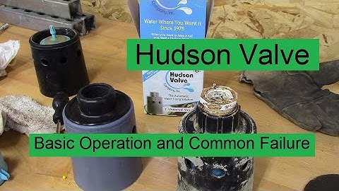 How Does a Hudson Valve Work and Fail - Let
