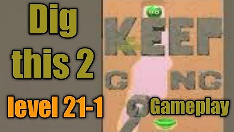 dig this 2 level 21-1 gameplay walkthrough Solution
