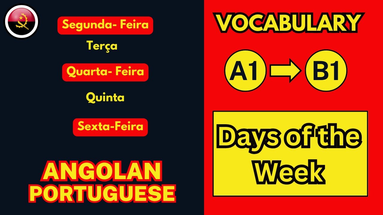 Learn Portuguese Vocabulary - DAYS of the WEEK in Angolan Portuguese