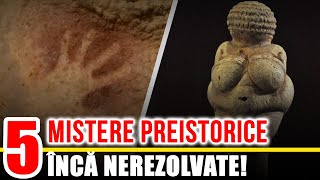 5 Mistere Preistorice Nerezolvate