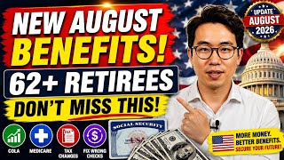 ALL RETIREES 62+ GET NEW BENEFITS AUGUST 2026 — COLA, Medicare & Tax Changes + Fix Wrong Checks