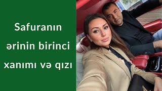 Safuranın Ərinin Birinci Xanımı Və Qızı - Fotolar