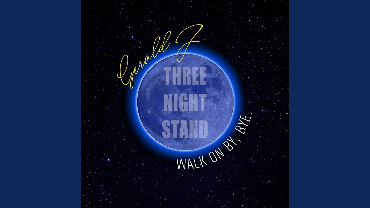 Three Night Stand (Walk on by, Bye.) YouTube