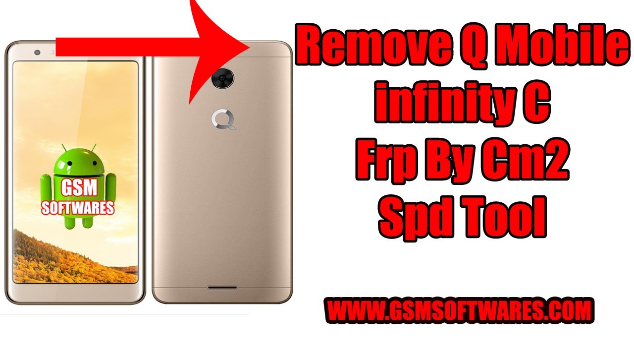 Remove Q Mobile infinity C Frp By Cm2 Spd Tool | GsmSoftwares