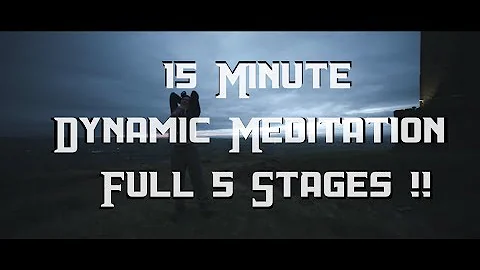 Osho - Dynamic Meditation Music 15 Minute Version (5 Stages) HD