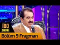 İbo Show 9. Bölüm Fragman