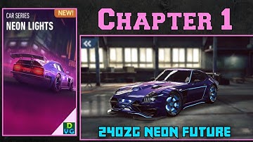 NFS No Limits | Car Series - Neon Lights | Chapter 1 (Fairlady 240ZG Neon Future)