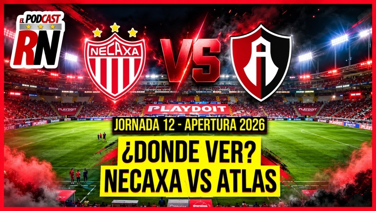 NECAXA VS ATLAS - LIGA MX JORNADA 12 AP26 EN VIVO - ¿Cómo Ver GRATIS? | EL PODCAST DEL ROJINEGRO
