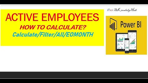 Active employees in Power BI using DAX Functions CALCULATE EOMONTH FILTER  ALL