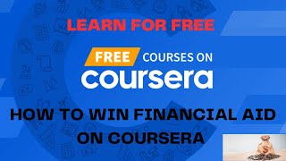 HOW TO GET FREE COURSES ON COURSERA | APPLY FOR FINANCIAL AID | LEARN FOR FREE