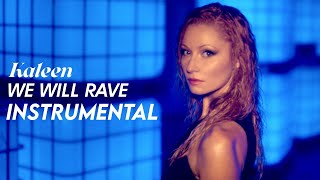 Kaleen - We Will Rave Official Instrumental100%