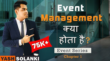 Event Management क्या होता है ? | What is event management ?