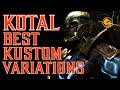 The Best Kustom Variations for Kotal Kahn | Mortal Kombat 11 Ultimate Kotal Kahn Variations Guide