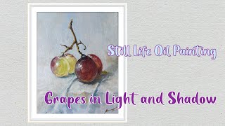 The Elegance of Light and Shadow- Grapes Still Life Oil Painting, an Artistic Journey/ For Beginners screenshot 5
