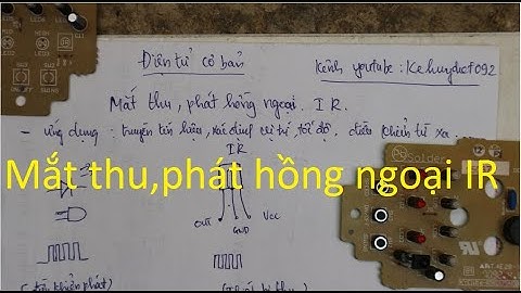 Điện tử cơ bản 18: Mắt thu,phát hồng ngoại IR