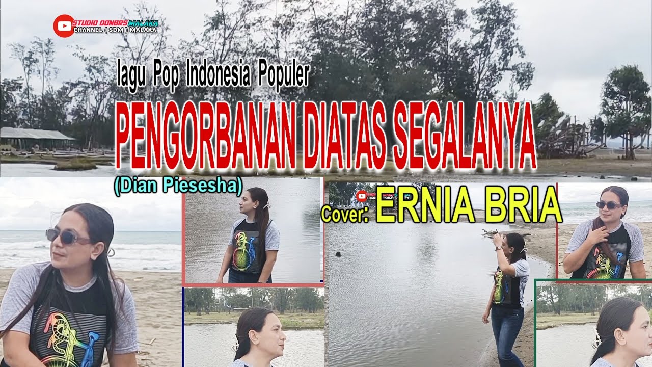 PENGORBANAN DI ATAS SEGALANYA-(Dian Piesesha)-Cover-ERNIA BRIA-Studio DONBERS MALAKA Chanel (SDM)