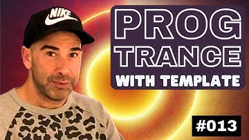 How to Make Energy Progressive Trance + Templates: Live Electronic Music Tutorial 013
