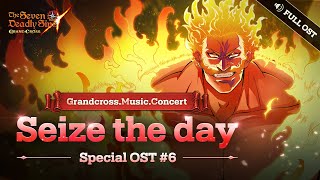 Video thumbnail of "[7DS OST] Seize the day (Full.ver)┃Grandcross. Music. Concert_6th OST"