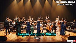 Nidji - Sumpah dan Cinta Matiku (Symphony Orchestra Remix Cover) Versi Orkestra by Eternal Symphony