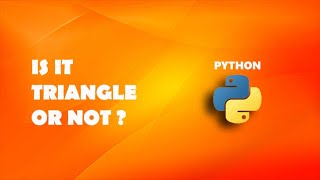 Exercise - Is it triangle or not in python | Python Tutorials For Beginners In Hindi #46