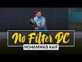 No Filter DC - Mohammad Kaif