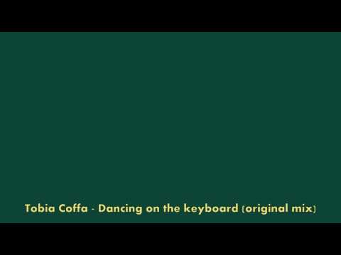 Tobia Coffa — Tobia Coffa - Dancing on the keyboard (original mix )