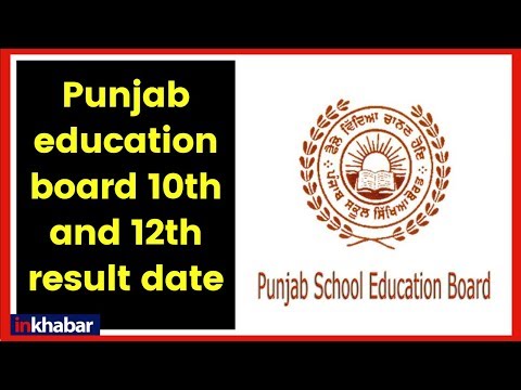 Punjab School Education Board 10th &amp; 12th result 2019 date; Check PSEB 10th, 12th Result 2019