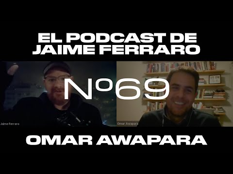 Omar Awapara - El Podcast de Jaime Ferraro