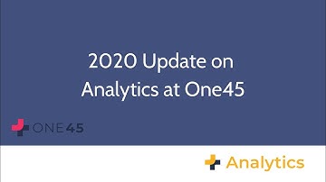 One45 Analytics - 2020 Updates