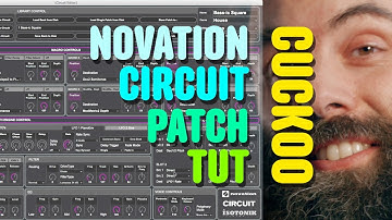 Novation Circuit Patch Tutorial - Cuckoo