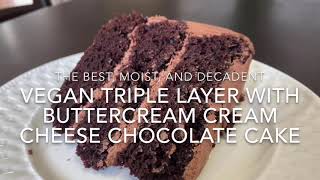 Best vegan chocolate cake! 3 layers ...