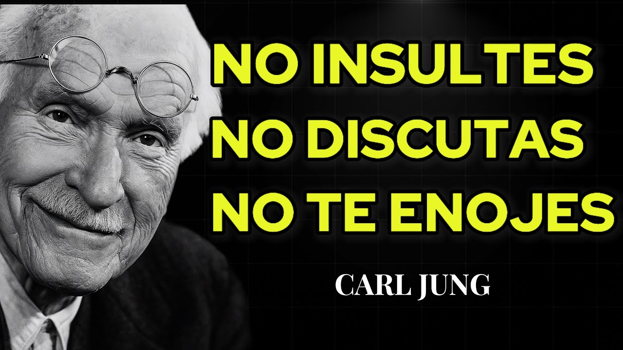 No Te Enojes MÁS con Nadie, 15 Lecciones que Te Cambian la Vida | Carl Jung