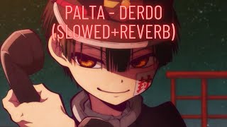 🔴Palta - Derdo (slowed+reverb)🔴 Resimi