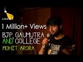 BJP, Gaumutra and College - Stand up Comedy by Mohit Arora - LIMEWIT Live