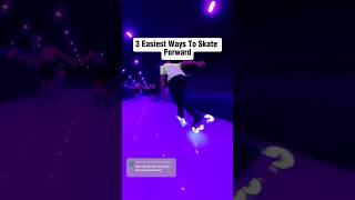 3 Easiest Ways To Skate Forward?? skating tips freestyle shorts