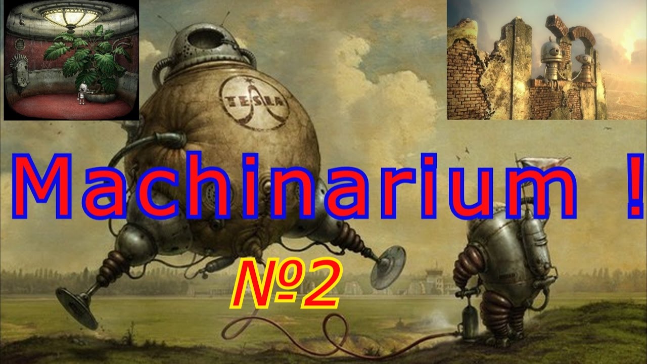 Прохождение машинариум 2 в картинках