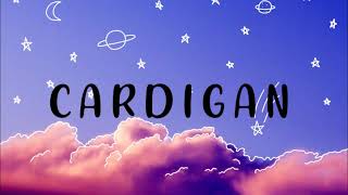 CARDIGAN| Taylor Swift