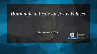 Acto de Homenaje al profesor Jesús Velasco