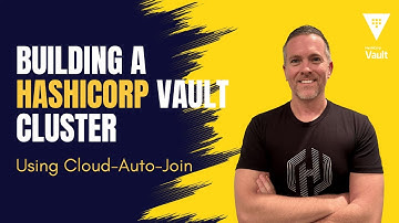 Building a HashiCorp Vault Cluster using Cloud Auto-join