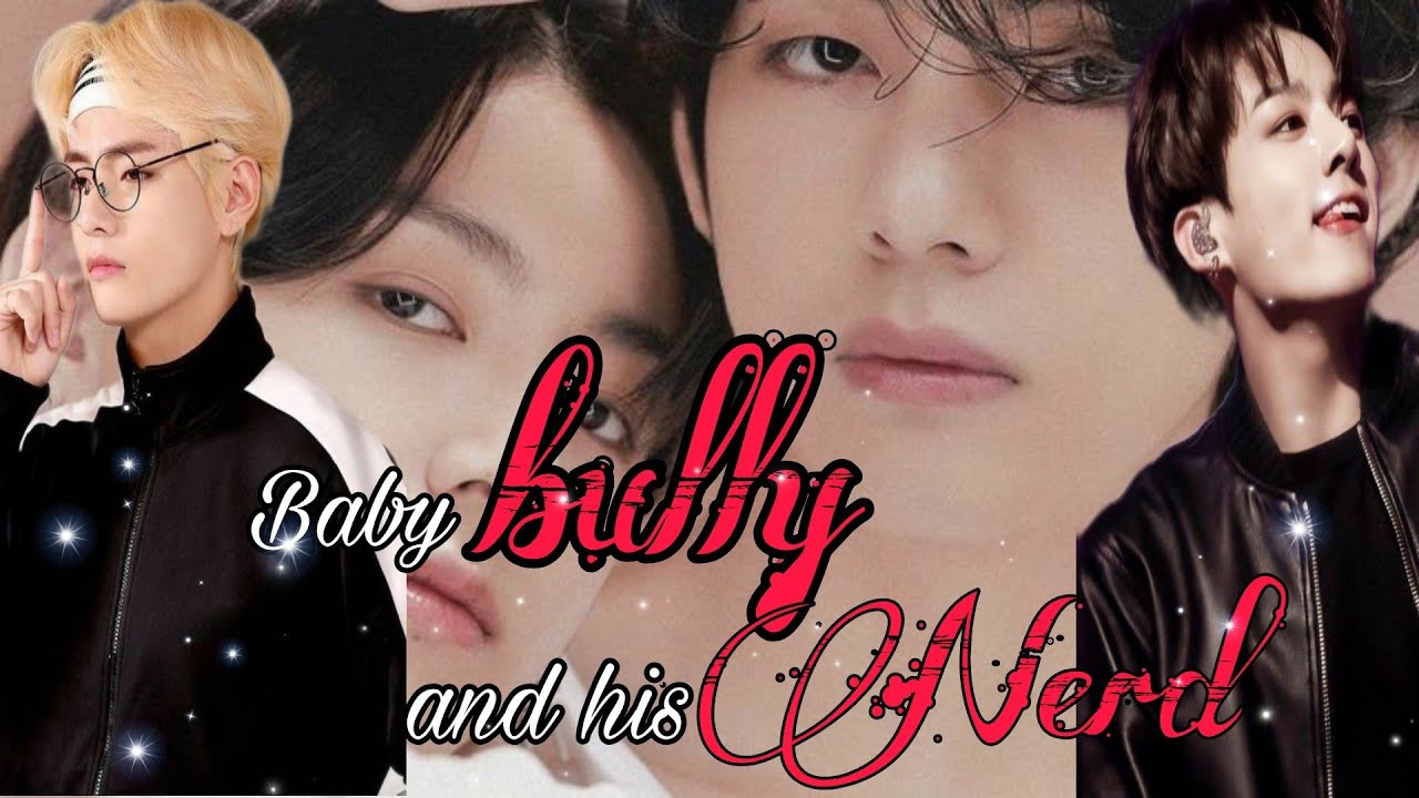 Taekook Oneshot || Baby bully and his nerd || Taekook FF || Taekook ff top tae || #taekookff