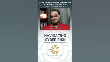 Facing The New Frontier Of Cyber Risk In The Age Of Generative AI With Christophe Foulon