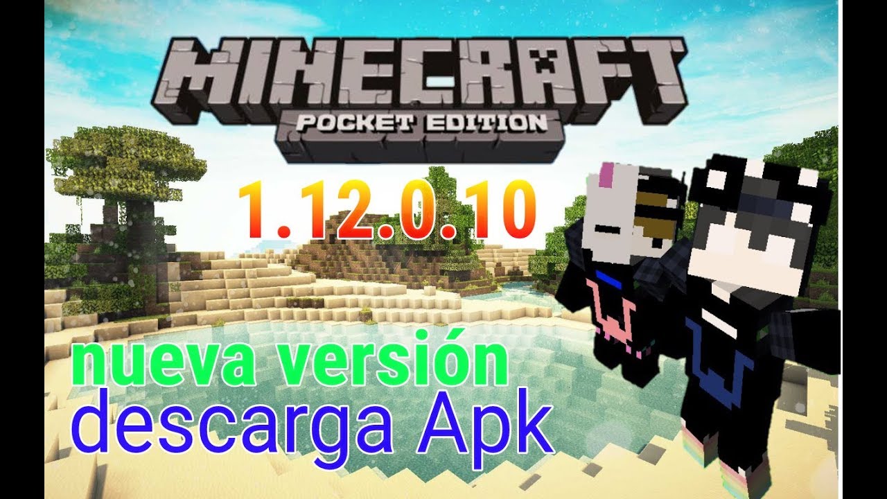 Descarga minecraft 1.12.0.10 Apk sin licencia YouTube