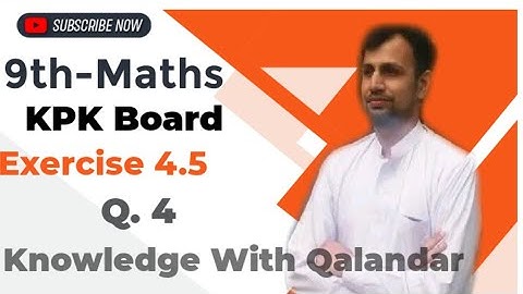 exercise 4.5 question 4 Class 9 maths | Question 4 kpk maths 4.5 | kpk maths ex 4.5 Q 4 | kpk boards