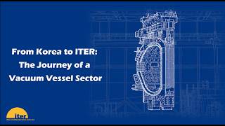 From Korea to ITER: The Journey of a Vacuum Vessel Sector